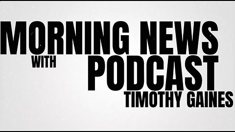 Morning News Podcast with Timothy Gaines Ep 001 1-26-2026