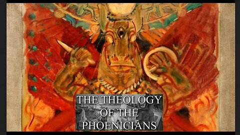 Theology of the Phoenicians - Sanchuniathon ~ by 'The Modern Hermeticist' 10/05/23
