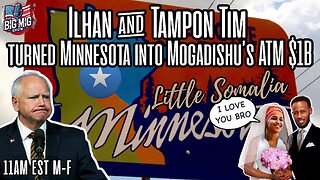 Ilhan & Tampon Tim Turned Minnesota Into Mogadishu”s ATM