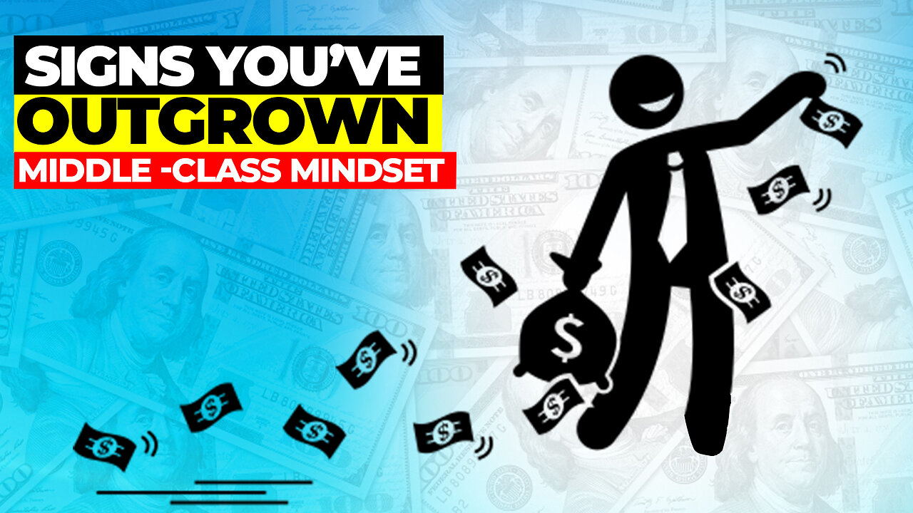 Signs You’ve Outgrown the Middle-Class Mindset