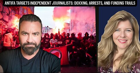 "Antifa Targets Independent Journalists: Doxxing, Arrests, and Funding Trails"