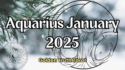 ♒️🔮AQUARIUS Tarot reading predictions for January 2025🔮♒️