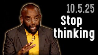 Stop thinking | Church 10/5/25