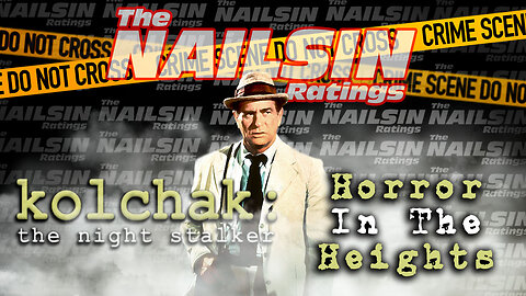 The Nailsin Ratings: Kolchak The Night Stalker - Horror In The Heights