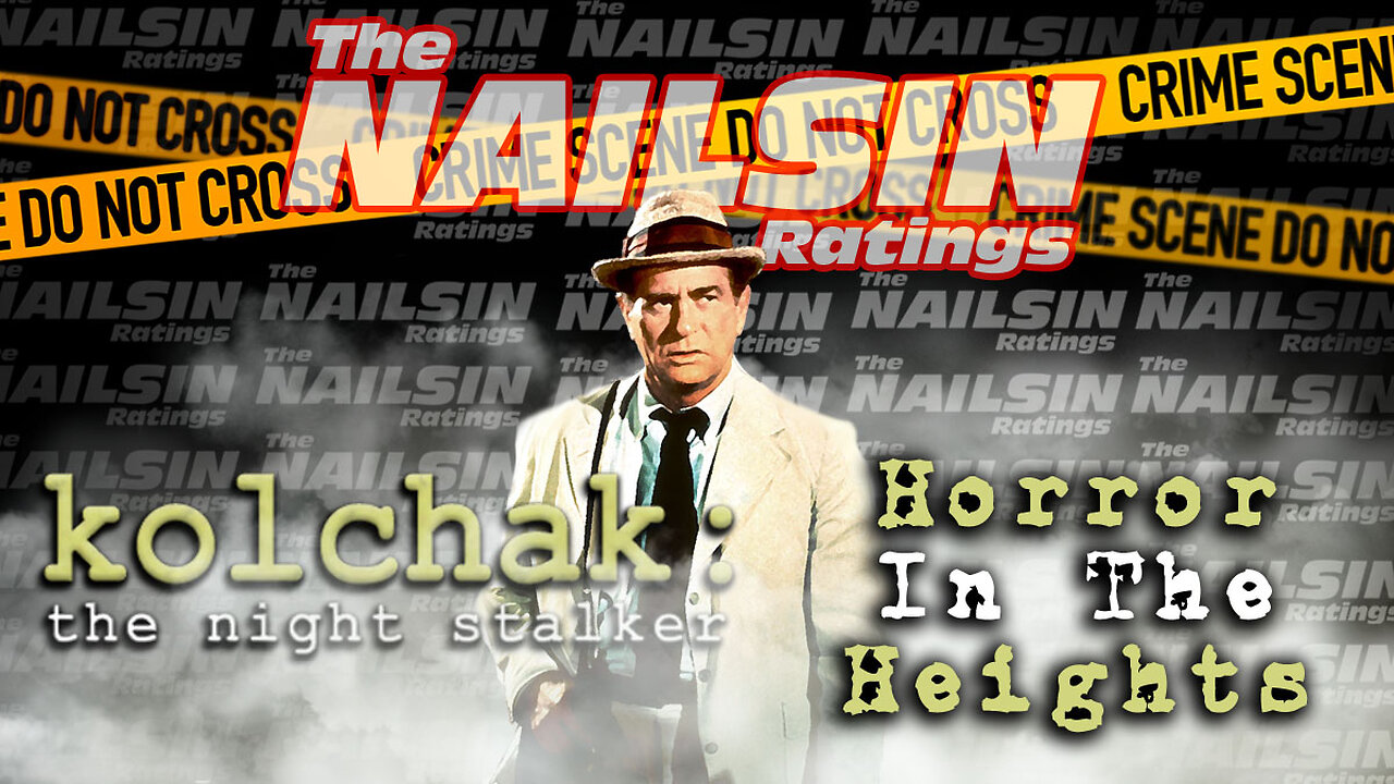 The Nailsin Ratings: Kolchak The Night Stalker - Horror In The Heights