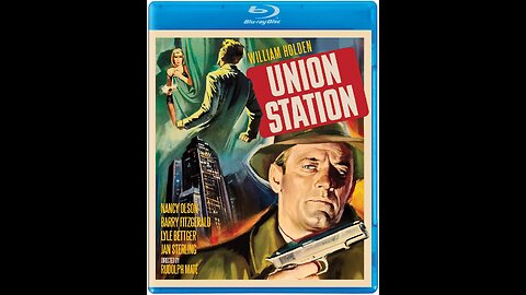 Union Station, Crime/Film Noir 1950. William Holden, Nancy Olson, Barry Fitzgerald, Lyle Bettger, Jan Sterling, Allene Roberts, James Seay