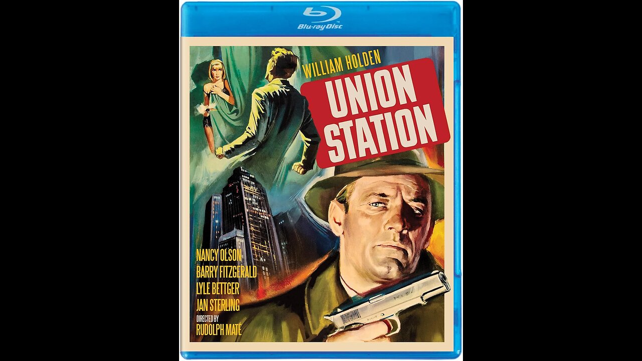 Union Station, Crime/Film Noir 1950. William Holden, Nancy Olson, Barry Fitzgerald, Lyle Bettger, Jan Sterling, Allene Roberts, James Seay