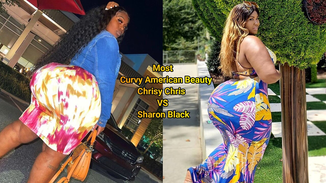 Most Curvy American Beauty Chrisy Chris VS Sharon Black