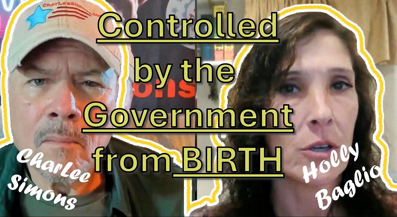 GOVERNMENT CONTROLLED FROM BIRTH-Holly Baglio