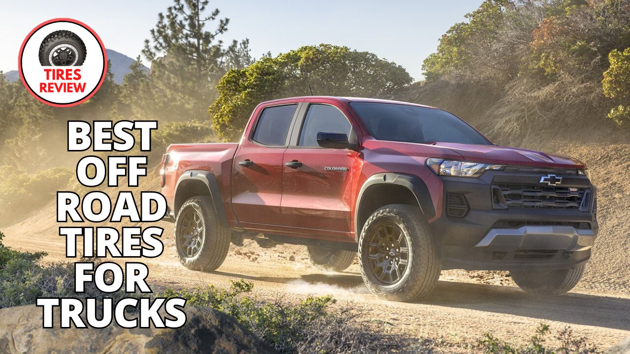 Best Off Road Tires for Trucks | Top Picks for Tough Terrain