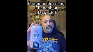 Drink Along 149 Short: Dragoon Brewing Florecita Juicy IPA