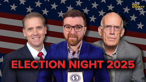 🚨LIVE: The Tony Kinnett Cast's 2025 Election Coverage - with Scott Jennings & Victor Davis Hanson