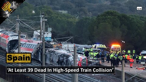 Spain Train Derailment: 'At Least 39 Dead In High-Speed Collision' (subtitles)