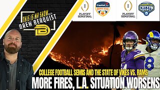 Los Angeles Fire Rages On, More Start | College Football Playoff Semifinals Preview | 01.09.25