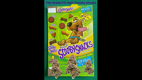 The Green Pill #80: Scooby Snacks