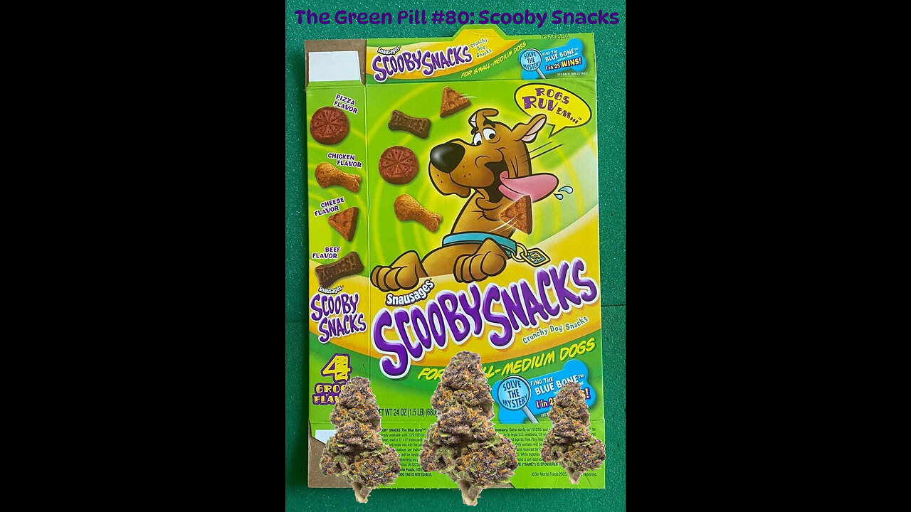 The Green Pill #80: Scooby Snacks