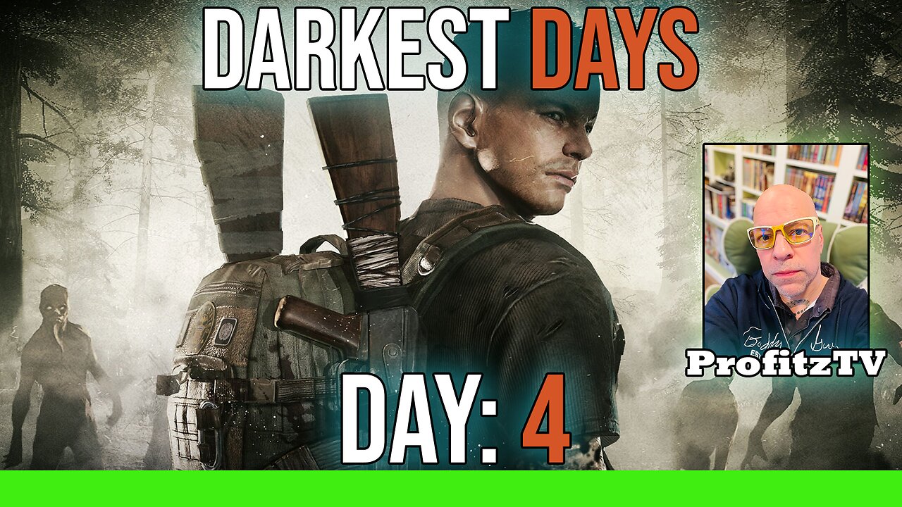 Darkest Days - Day 4 - Looting & Shooting!