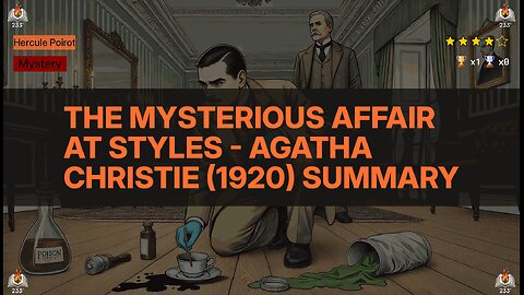 The Mysterious Affair at Styles - Agatha Christie (1920) Summary (Hercule Poirot - 1)