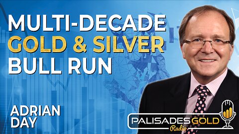 Adrian Day: Nowhere Close to End of Precious Metals Cycle | Gold, Silver, Miners, Platinum & More