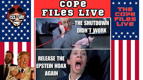 Cope Files Live! Desperate Dems Drag Out Epstein Again.