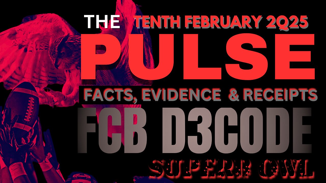 THE PULSE [10 FEB 25] [SUPERB OWL] - FCB D3CODE
