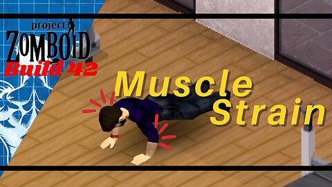 Muscle Strain - Project Zomboid (Build42)