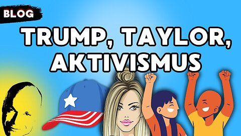 Trump, Taylor, Aktivismus