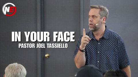 In Your Face Part 2 | Pastor Joel Tassiello | No Excuses Ministries