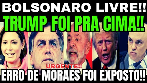 BOLSONARO LIVRE! TRUMP FOI PRA CIMA!! ERRO GRAVE DE MORAES FOI EXPÔSTO POR ALIADA DO EX-PRESIDENTE!