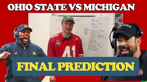 Final Prediction Ohio State VS Michigan Football 2025