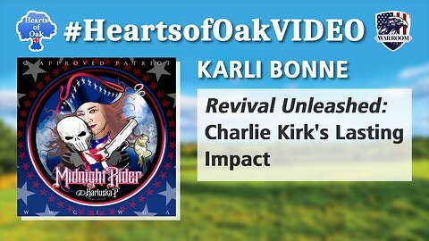 "Karli Bonne - Revival Unleashed: Charlie Kirk's Lasting Impact"