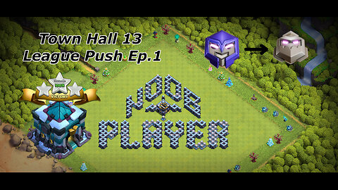 🔴LIVE - B-Dawg - Clash of Clans - Town Hall 13 League Push Ep.1