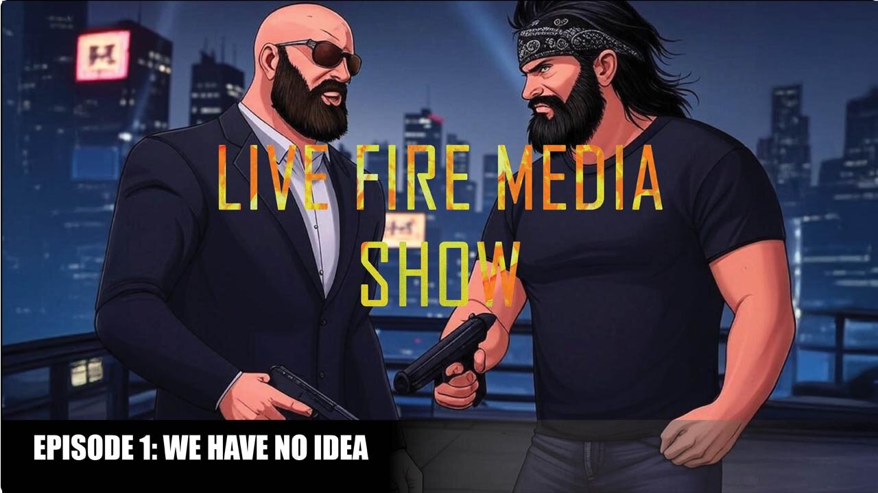 Live Fire Media Episode 1