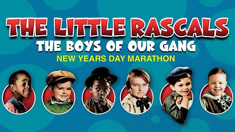 The Little Rascals: The Boys of Our Gang [New Years Day Marathon] | #HappyNewYear 🎆