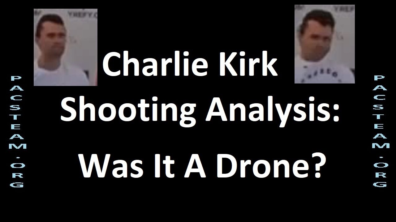 Charlie Kirk Shooting Analysis: Was It A Drone?