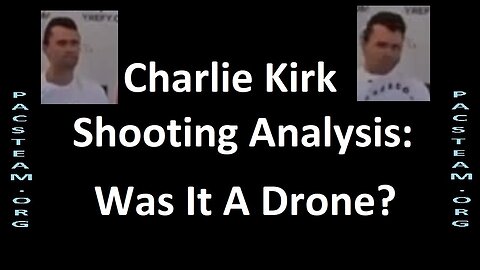 Charlie Kirk Shooting Analysis: Was It A Drone?