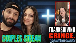 Thanksgiving Cringe | Couples Stream | News | Pop Culture