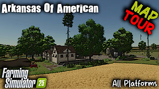 Map Tour | Arkansas Of American | Farming Simulator 25