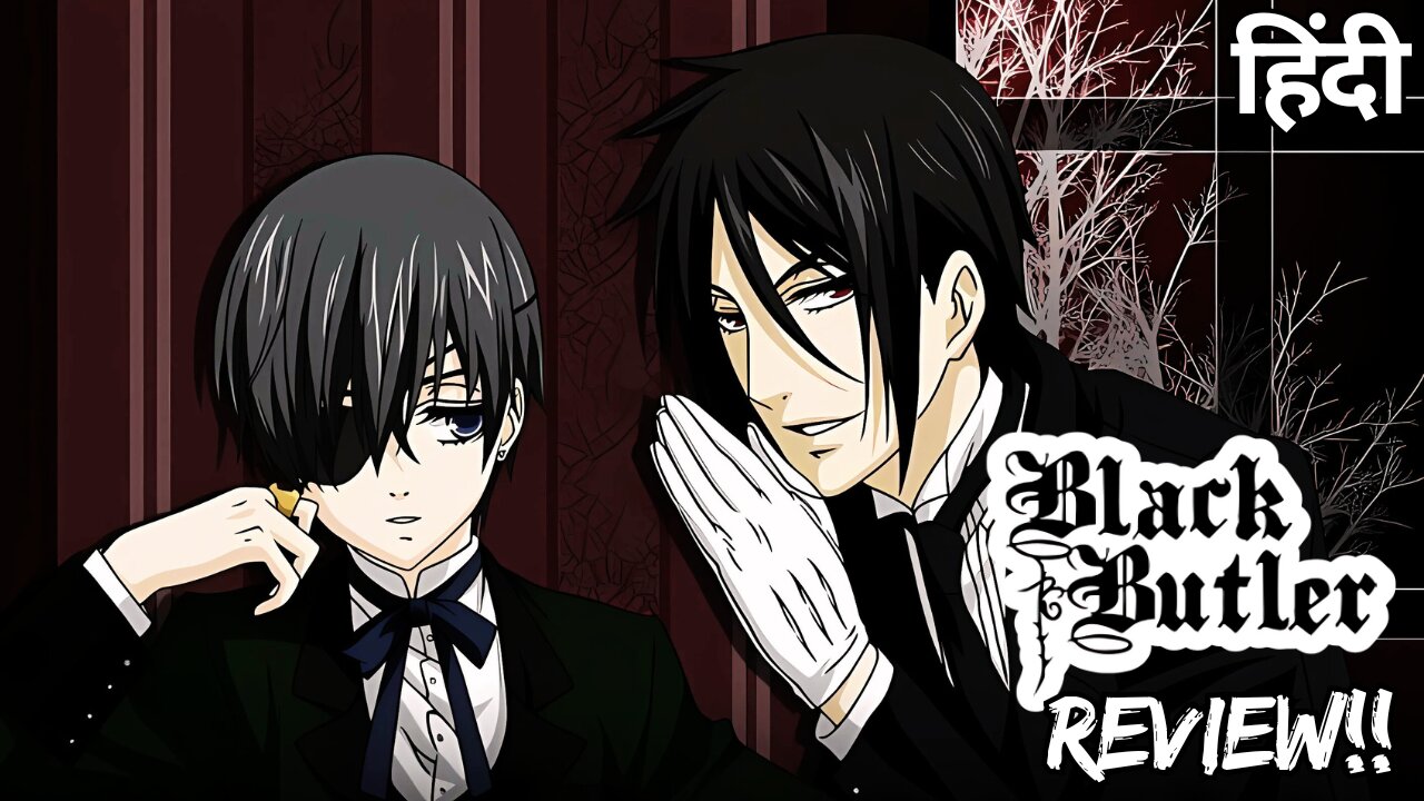 Is Black Butler Worth Watching? Full Hindi Review & Analysis