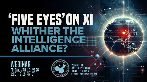 Webinar | ‘Five Eyes’ on Xi: Whither the Intelligence Alliance?