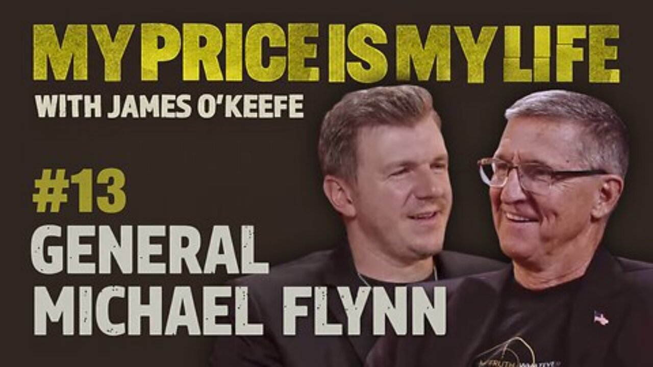 Truth, Intelligence, and the Price of Dissent with James O'Keefe | General Michael Flynn