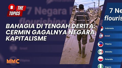 Bahagia di Tengah Derita: Cermin Gagalnya Negara Kapitalisme | The Topics