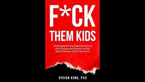 The New Estranged Parents Bible - F Them Kids