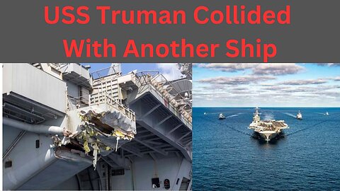 USS Truman Collides With Another Ship