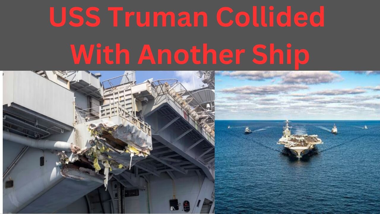 USS Truman Collides With Another Ship