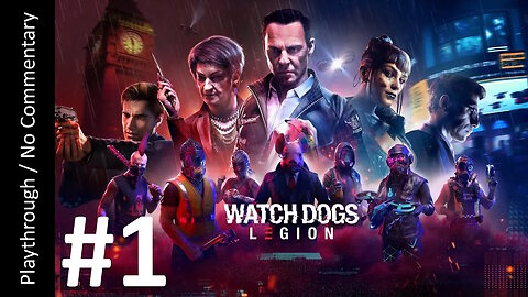 👨‍💻Watch Dogs: Legion (Part 1) playthrough