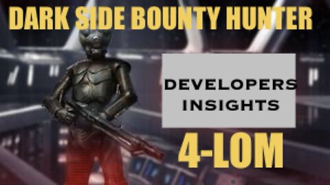*NEW* Character Inbound: 4-Lom | Developers Insights | Classic Dark Side Bounty Hunter