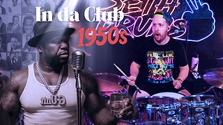 50 Cent - In Da Club if it was 1950s