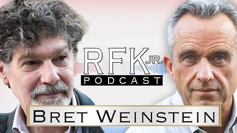 RFK Jr. podcast with Bret Weinstein