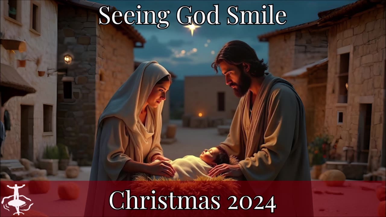 Seeing God Smile-Christmas 2024